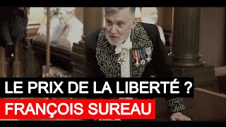 La Liberté na pas de Prix  François Sureau [upl. by Geminius]