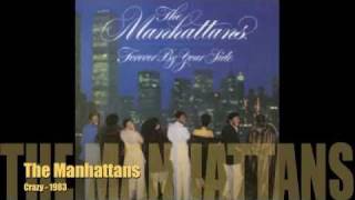 MC  The Manhattans  Crazy [upl. by Ahsilif]