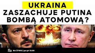 Ukraina zaszachuje Putina bombą atomową  IPP [upl. by Gish]