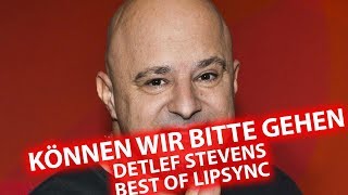 DETLEF STEVENS  Können wir bitte gehen  Best of LIPSYNC [upl. by Keir]