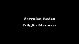 Nilgün MarmaraSavrulan Beden [upl. by Ueih258]