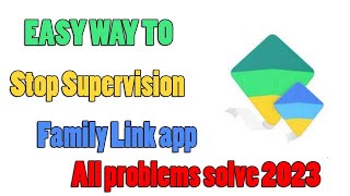 How to stop supervision of family link apphow to remove parental lock All problems solution 2023 [upl. by Ardnued]