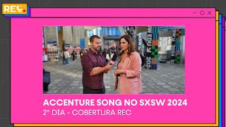 Accenture Song no South By SouthWest 2024 2º dia [upl. by Anaxor]