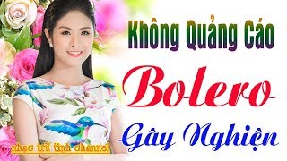 50 Bài Bolero Sến Êm Tai KHÔNG QUẢNG CÁO Dành Cho Phòng Trà Quán Cà Phê  Lk Nhạc Trữ Tình Hay [upl. by Alliber]