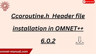 Ccoroutine h Header file installation in OMNET 6 02 [upl. by Anialeh]