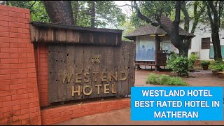 Best Place to Stay in Matheran Hill Station Westend Hotel  Full Walkthrough and Review [upl. by Vaules]