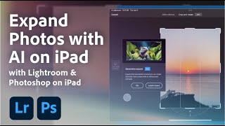 Expand Photos amp Remove Objects with Generative AI in Lightroom amp Photoshop on iPad  Adobe Lightroom [upl. by Hamimej]