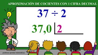 Aproximación de cocientes con cifras decimales con 1 cifra decimal [upl. by Eiduam301]