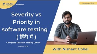 Software Testing Tutorial in Hindi Severity vs priority in software testing Real time Examples [upl. by Culley]