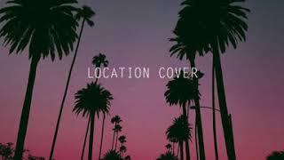 Location by Khalid  Reshawn Goodridge Cover prod By Dylon [upl. by Esinart]