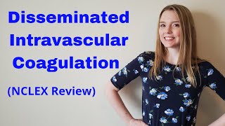 DISSEMINATED INTRAVASCULAR COAGULATION DIC  NCLEX REVIEW [upl. by Shivers94]