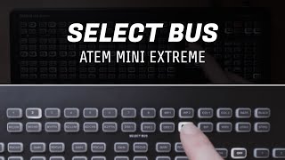 Select Bus on ATEM Mini Extreme  Getting started and use cases  Show and Tell Ep78 [upl. by Huxley394]