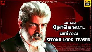 Nerkonda paarvai Second Look Teaser  Thala Ajith  H Vinoth  Nerkonda Paarvai Teaser [upl. by Ojeitak811]