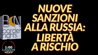 NUOVE SANZIONI ALLA RUSSIA LIBERTÀ A RISCHIO  1 Minute News [upl. by Ram]