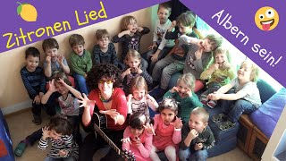 Kinderlied 313  Zitronen Lied  gegen Schlechte Laune  denn sauer macht lustig [upl. by Whitelaw]