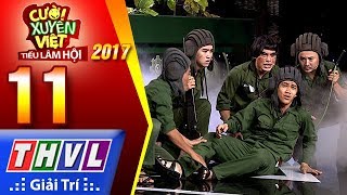 THVL  Cười xuyên Việt – Tiếu lâm hội 2017 Tập 111 Năm anh em trên một chiếc xe tăng  Kỳ Tài [upl. by Nyrb]