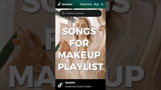 💄Makeup Music Playlist  Getting Ready Playlist💋makeup makeupshorts makeupmusic makeupsong [upl. by Divadleahcim]