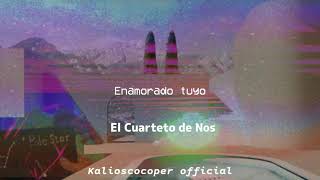 El Cuarteto de Nos  Enamorado tuyo  Slowed  reverb [upl. by Paolina536]