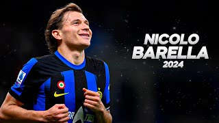 Nicolo Barella  Full Season Show  2024ᴴᴰ [upl. by Arymahs]