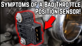 Signs amp Symptoms of a Bad Throttle Position Sensor TPS [upl. by Rosenblum544]