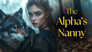 The Alphas Nanny  Werewolf Shifter Romance Audiobook [upl. by Kidd]