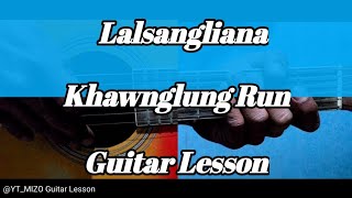 Lalsangliana  Khawnglung Run Guitar LessonPerhdan [upl. by Dnalra]