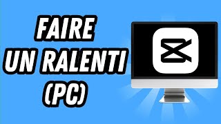 Comment faire un ralenti sur Capcut PC GUIDE COMPLET [upl. by Eelarat]