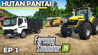 INHERITING GRANDPAS FARM  Farming Simulator 25  Hutan Pantai  Episode 1 [upl. by Theressa]