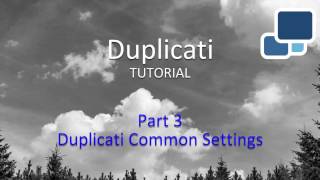 Duplicati Tutorial 03 Common Settings [upl. by Alyose53]