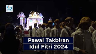 Pawai Takbiran Idul Fitri 2024 [upl. by Cordy]