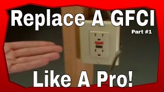 Electrical Wiring Replacing A GFCI Receptacle Part 1 [upl. by Urissa754]