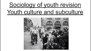 Sociology revision  Youth culture and subcultures [upl. by Navi]