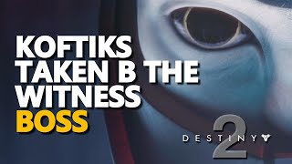 Koftiks Taken b the Witness Boss Destiny 2 [upl. by Murton57]