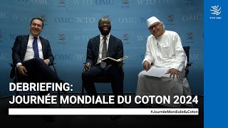 Debriefing Journée mondiale du coton [upl. by Namzzaj]