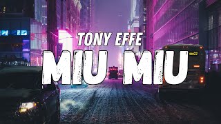 Tony Effe  MIU MIU Testo [upl. by Nerrej]