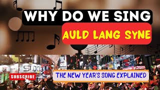 Why do we sing Auld Lang Syne at the stroke of midnight The New Years Song Explained [upl. by Amalita487]