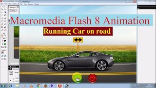 Macromedia Flash 8 Animation Running Car on road 🔥🔥🔥 [upl. by Tolliver]