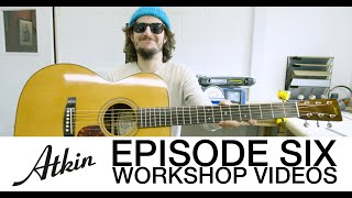 Atkin Workshop Videos Ep 6  How to setup an acoustic guitar make amp fit a nut saddle pickguard [upl. by Eniledgam187]