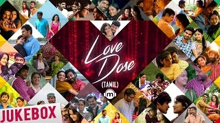 ❤️ Love Dose  Tamil Audio Jukebox [upl. by Goss]