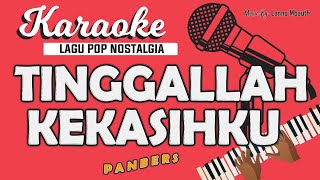 Karaoke TINGGALLAH KEKASIHKU  Panbers  Music By Lanno Mbauth [upl. by Ingrid927]