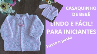 CASAQUINHO DE BEBÃŠ EM TRICÃ” 3 A 6 MESES FÃCIL PARA INICIANTES PASSO A PASSO [upl. by Einomrah]