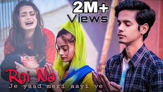 Roi Na Jo Yad Meri Aayi Ve  Heart Touching Love Story  Vicky Singh  Ninja  PRASV Creation [upl. by Weight617]