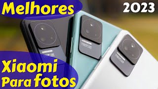 Os 8 Melhores Celulares Xiaomi para fotos em 2023 [upl. by Aydidey]