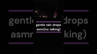 gentle rain drops asmrno talking [upl. by Merola]