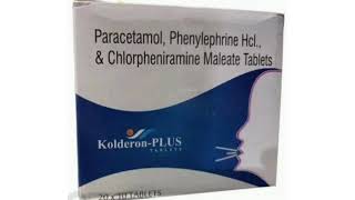 Kolderon PLUS TAPLETS Paracetamol Phenylephrine Hcl amp Chlorpheniramine Maleate Tablets [upl. by Neret]