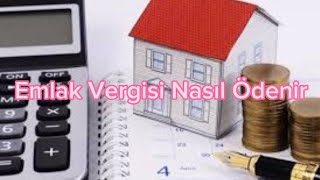 Emlak Vergisi İnternetten Nasıl Ödenir  Emlak Vergisi Sorgulama [upl. by Kcirde122]