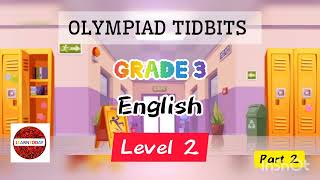 ENGLISH OLYMPIAD TIDBITS  GRADE 3 LEVEL 2  Part 2 [upl. by Will]