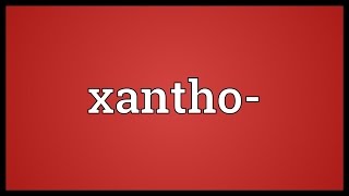 Xantho Meaning [upl. by Benetta187]