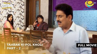 Taarak Ki Pol Khol I FULL MOVIE  Part 2  Taarak Mehta Ka Ooltah Chashmah Ep 3229 to 3232 [upl. by Jamin774]