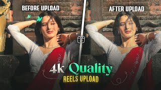 How To Upload High Quality reels In Instagram  4k Reels Quality  Edit [upl. by Guido735]